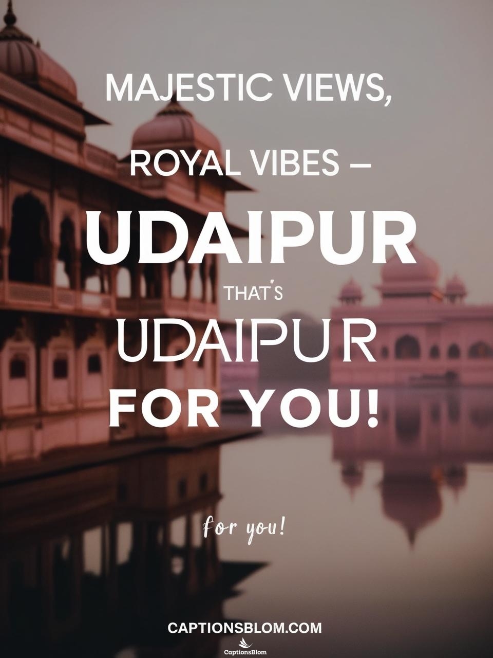 Udaipur Captions For Instagram