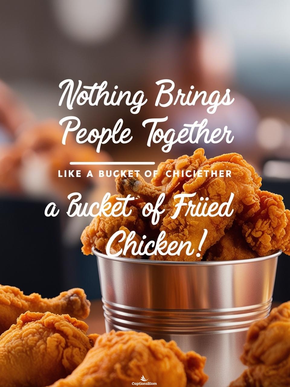 Fried Chicken Captions With Friend