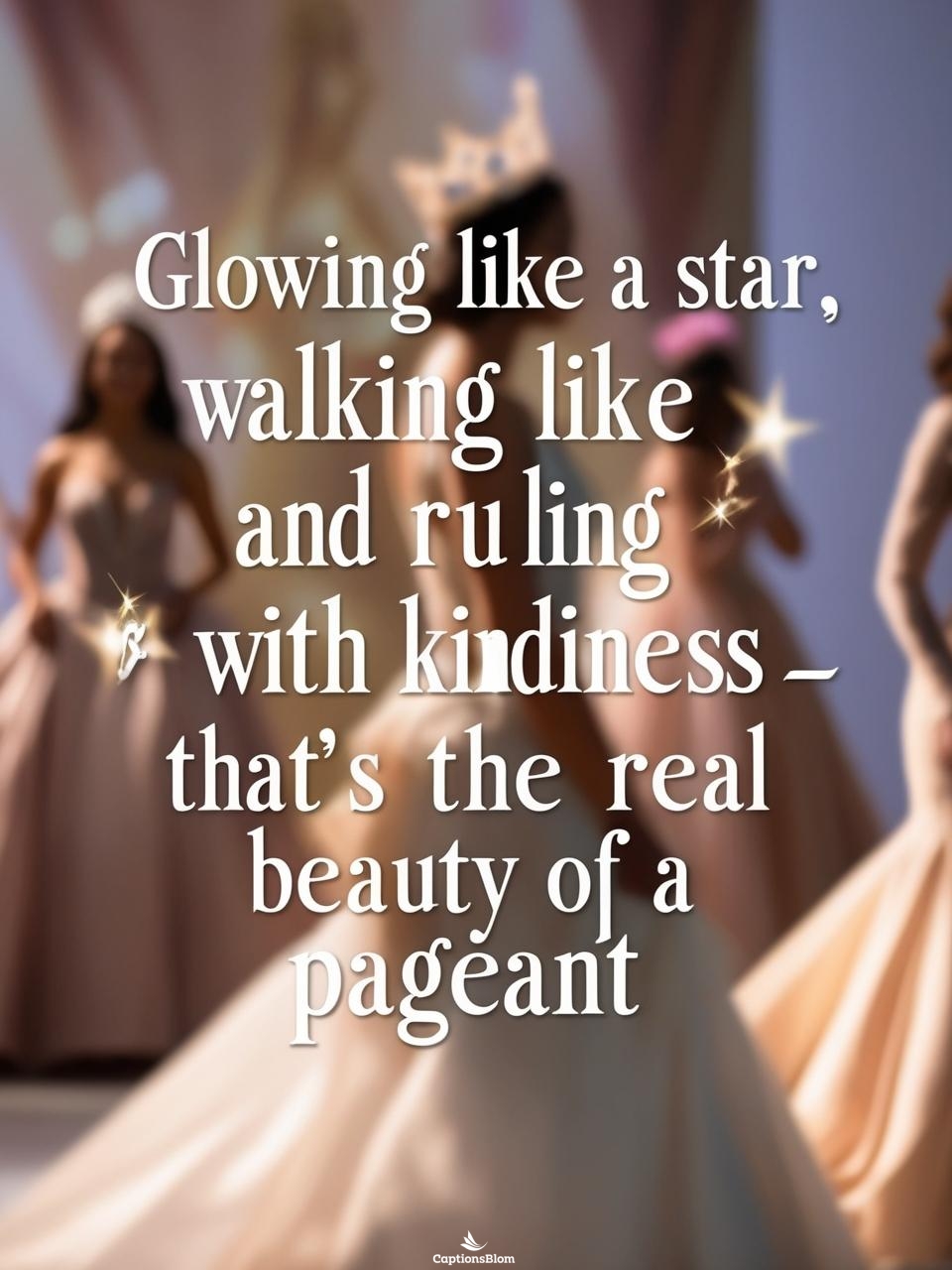 Pageant Quotes For Instagram
