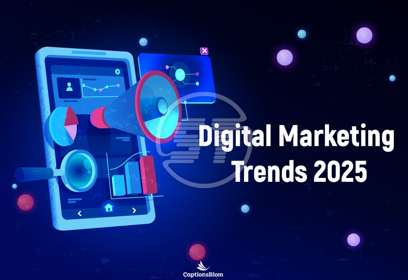 The Top Digital Marketing Trends of 2025